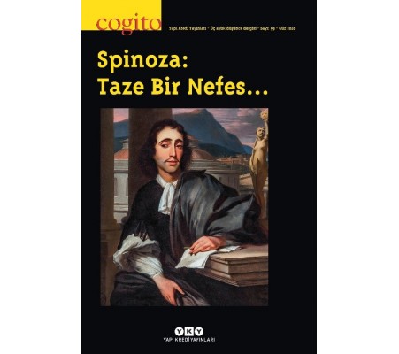 Cogito Sayı: 99 - Spinoza: Taze Bir Nefes…