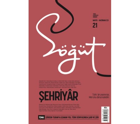 Söğüt - Türk Edebiyatı Dergisi Sayı 21 / Mart - Nisan 2023 Söğüt - Türk Edebiyatı Dergisi Sayı 21 / Mart - Nisan 2023