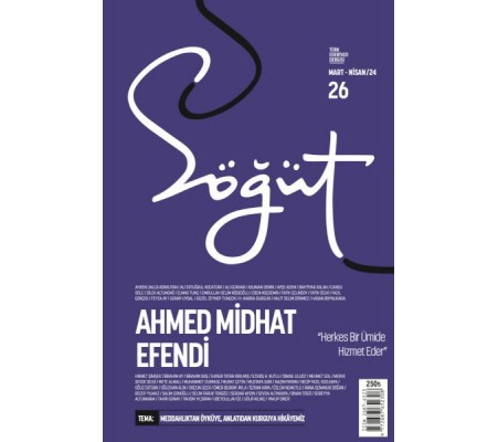 Söğüt Dergisi - Ahmed Midhat Efendi (26. Sayı) Söğüt Dergisi - Ahmed Midhat Efendi (26. Sayı)