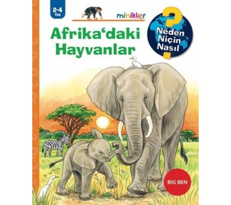Afrika'daki Hayvanlar - Neden Niçin Nasıl 2 - 4 Yaş Afrika'daki Hayvanlar - Neden Niçin Nasıl 2 - 4 Yaş