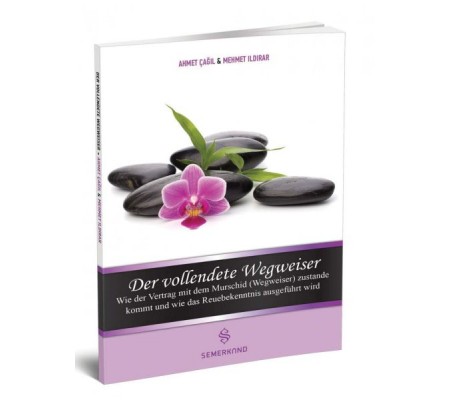 Der Vollendete Wegweiser (Mürşidi Kamil Kimdir) Der Vollendete Wegweiser (Mürşidi Kamil Kimdir)