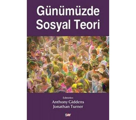 Günümüzde Sosyal Teori Günümüzde Sosyal Teori