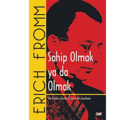 Sahip Olmak ya da Olmak Sahip Olmak ya da Olmak