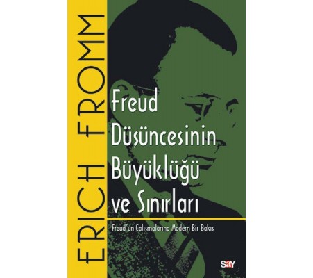 Freud Düşüncesinin Büyüklüğü ve Sınırları Freud Düşüncesinin Büyüklüğü ve Sınırları