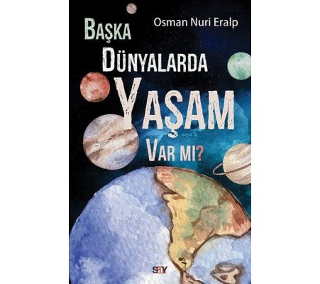 Başka Dünyalarda Yaşam Var mı? Başka Dünyalarda Yaşam Var mı?