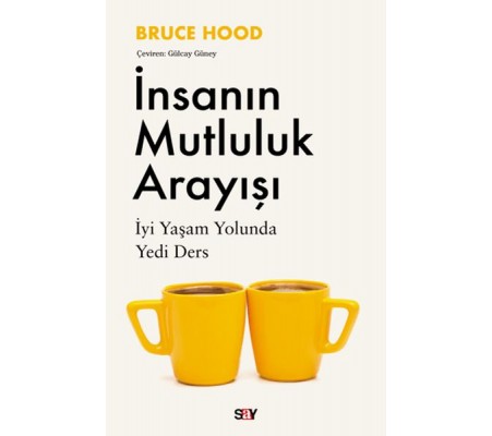 İnsanın Mutluluk Arayışı İnsanın Mutluluk Arayışı