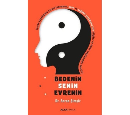 Bedenin Senin Evrenin Bedenin Senin Evrenin