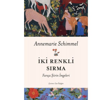 İki Renkli Sırma - Farsça Şiirin İmgeleri İki Renkli Sırma - Farsça Şiirin İmgeleri