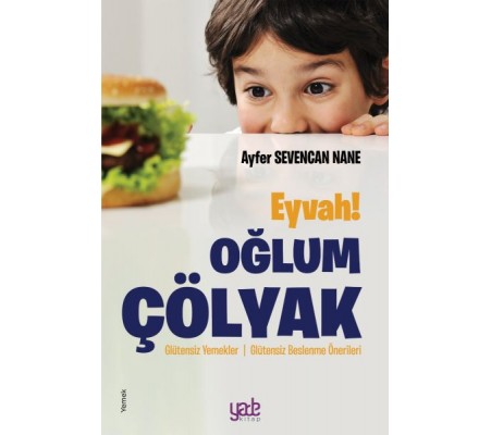 Eyvah! Oğlum Çölyak