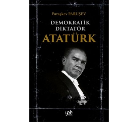 Demokratik Diktatör Atatürk