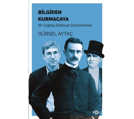Bilgiden Kurmacaya Bilgiden Kurmacaya
