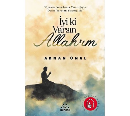 İyi ki Varsın Allah’ım