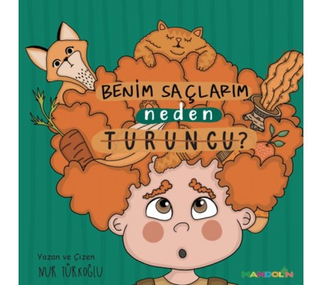 Benim Saçlarım Neden Turuncu? Benim Saçlarım Neden Turuncu?
