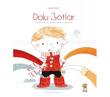 Dolu Botlar - Bir Cesaret be Kendi Olabilme Hikayesi Dolu Botlar - Bir Cesaret be Kendi Olabilme Hikayesi