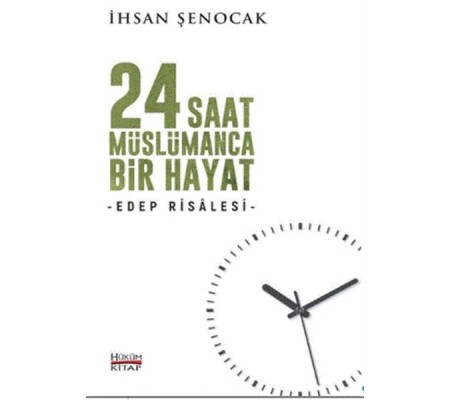 24 Saat Müslümanca Bir Hayat 24 Saat Müslümanca Bir Hayat