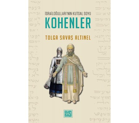 İsrailoğulları’nın Kutsal Soyu Kohenler İsrailoğulları’nın Kutsal Soyu Kohenler