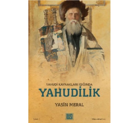 Yahudi Kaynakları Işığında Yahudilik Yahudi Kaynakları Işığında Yahudilik