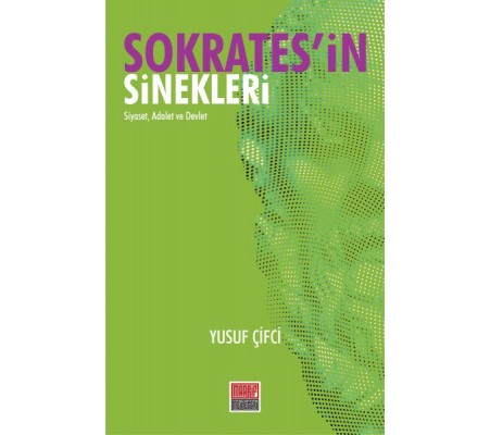 Sokratesin Sinekleri - Siyaset, Adalet ve Devlet