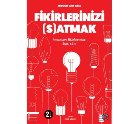 Fikirlerinizi Satmak - İnsanları Fikirlerinize Aşık Edin