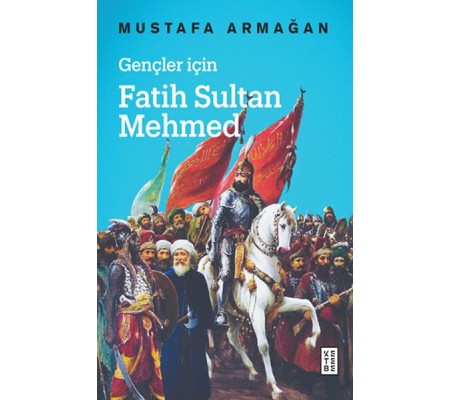Gençler İçin Fatih Sultan Mehmed - Cep Boy Gençler İçin Fatih Sultan Mehmed - Cep Boy