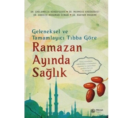 Geleneksel ve Tamamlayıcı Tıbba Göre Ramazan Ayında Sağlık Geleneksel ve Tamamlayıcı Tıbba Göre Ramazan Ayında Sağlık