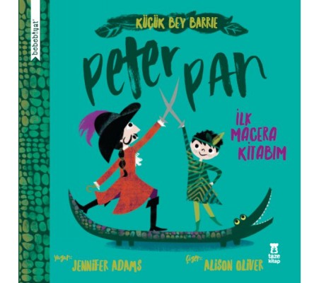 Bebebiyat - Peter Pan - İlk Macera Kitabım Bebebiyat - Peter Pan - İlk Macera Kitabım