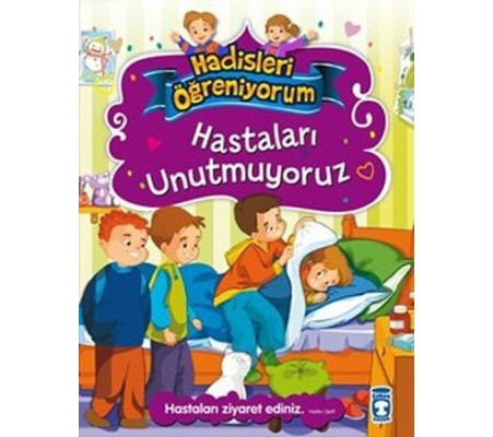 Hastaları Unutmuyoruz - Hadisleri öğreniyorum