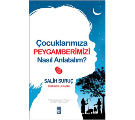 Çocuklarımıza Peygamberimizi Nasıl Anlatalım?