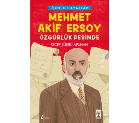 Mehmet Akif Ersoy Özgürlük Peşinde Mehmet Akif Ersoy Özgürlük Peşinde