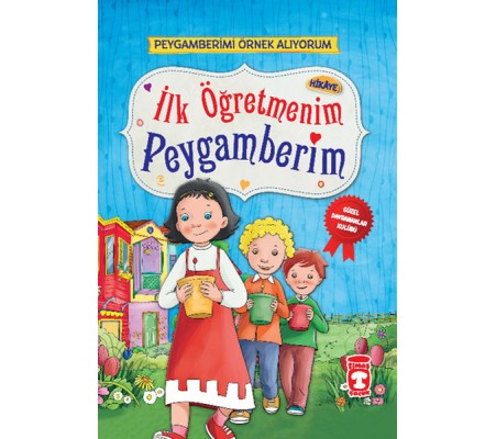 İlk Öğretmenim Peygamberim İlk Öğretmenim Peygamberim