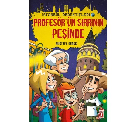 Profesörün Sırrının Peşinde - İstanbul Dedektifleri 3 Profesörün Sırrının Peşinde - İstanbul Dedektifleri 3