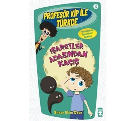 Profesör Kip ile Türkçe 3 - İşaretler Arasından Kaçış Profesör Kip ile Türkçe 3 - İşaretler Arasından Kaçış