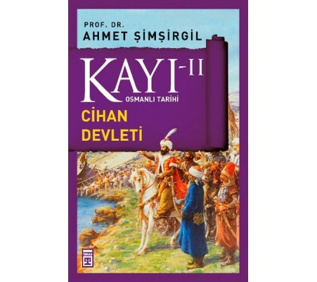 Osmanlı Tarihi Kayı 2 - Cihan Devleti Osmanlı Tarihi Kayı 2 - Cihan Devleti