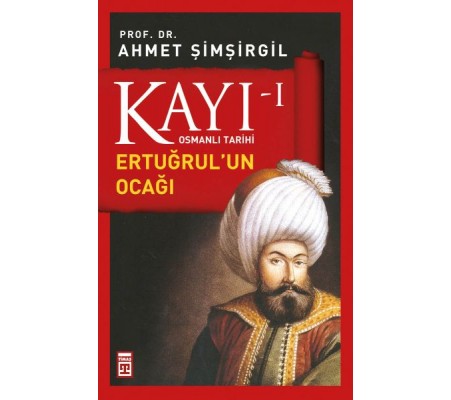Osmanlı Tarihi Kayı 1 - Ertuğrulun Ocağı Osmanlı Tarihi Kayı 1 - Ertuğrulun Ocağı