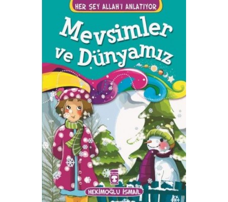 Mevsimler ve Dünyamız Mevsimler ve Dünyamız