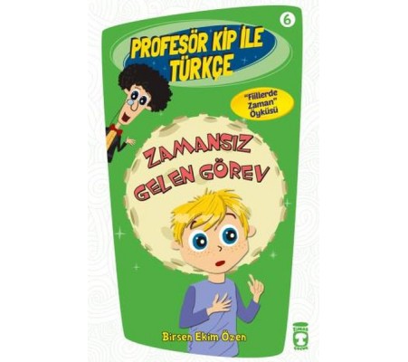 Profesör Kip ile Türkçe 6 - Zamansız Gelen Görev