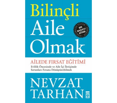 Bilinçli Aile Olmak Bilinçli Aile Olmak