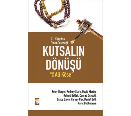 Kutsalın Dönüşü - 21. Yüzyılda Dinin Geleceği Kutsalın Dönüşü - 21. Yüzyılda Dinin Geleceği