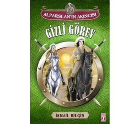 Alparslanın Akıncısı - Gizli Görev Alparslanın Akıncısı - Gizli Görev