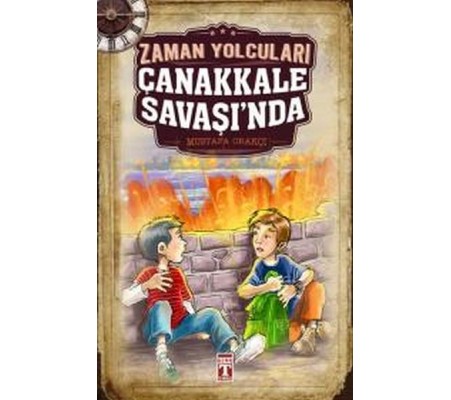 Zaman Yolcuları Çanakkale Savaşında Zaman Yolcuları Çanakkale Savaşında