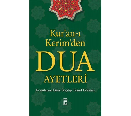 Kur'an-ı Kerim'den Dua Ayetleri Kur'an-ı Kerim'den Dua Ayetleri