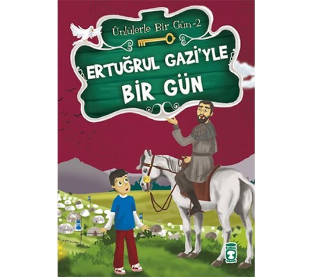Ertuğrul Gaziyle Bir Gün Ertuğrul Gaziyle Bir Gün
