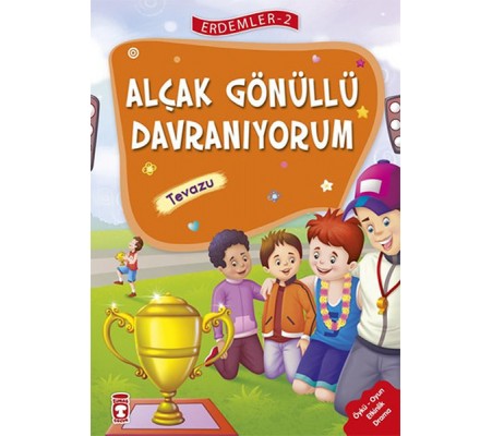 Erdemler 2 - Alçakgönüllü Davranıyorum Tevazu Erdemler 2 - Alçakgönüllü Davranıyorum Tevazu