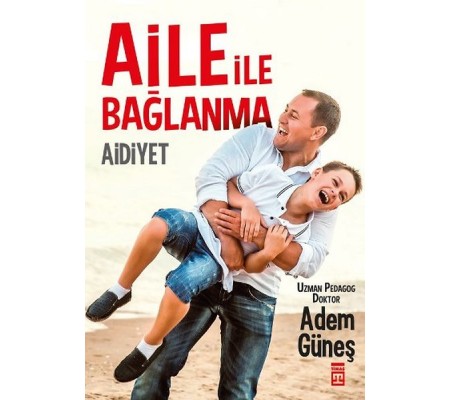 Aidiyet - Aile İle Bağlanma Aidiyet - Aile İle Bağlanma