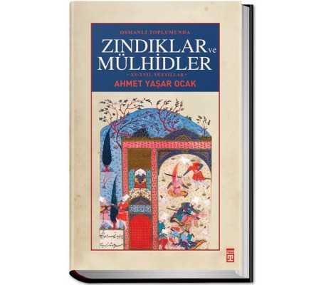 Osmanlı Toplumunda Zındıklar ve Mülhidler (Ciltli) Osmanlı Toplumunda Zındıklar ve Mülhidler (Ciltli)