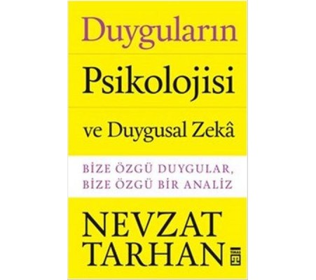Duyguların Psikolojisi ve Duygusal Zeka Duyguların Psikolojisi ve Duygusal Zeka