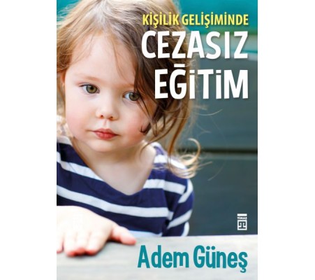 Cezasız Eğitim 1 - Kişilik Gelişiminde