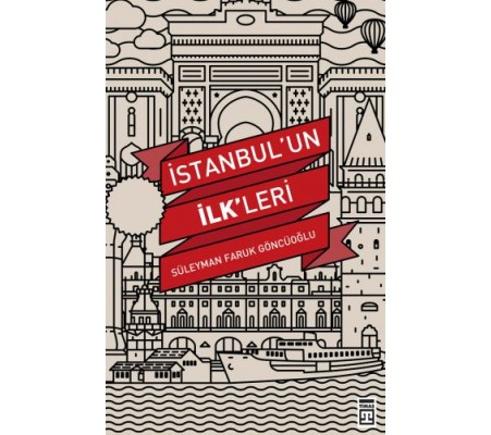 İstanbul'un İlkleri İstanbul'un İlkleri