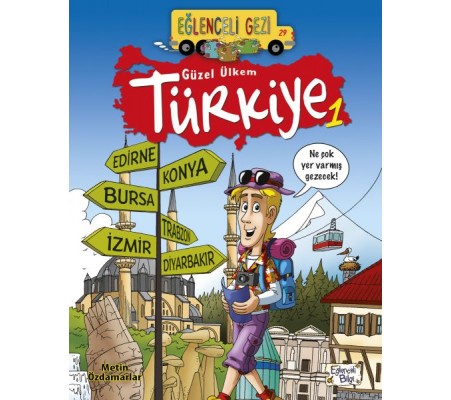Eğlenceli Gezi - Güzel Ülkem Türkiye 1 Eğlenceli Gezi - Güzel Ülkem Türkiye 1