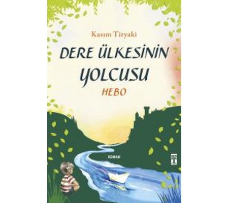 Dere Ülkesinin Yolcusu - Hebo